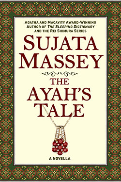 The Ayah's Tale by Sujata Massey